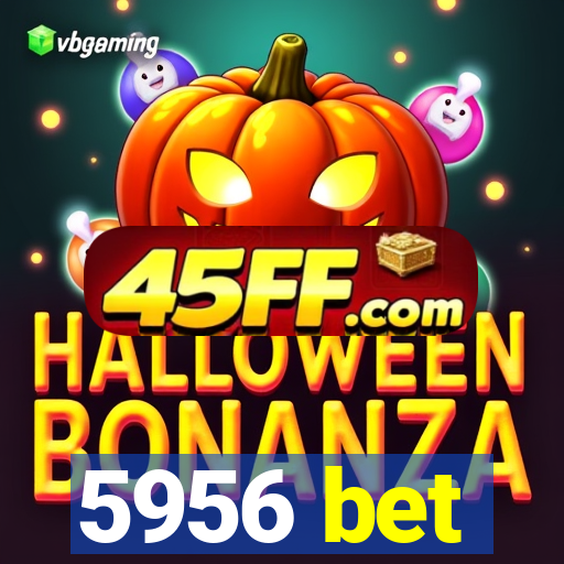 5956 bet